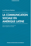 RAMIRO BELTRÁN (Luis)Communication sociale en Amerique latine (La)